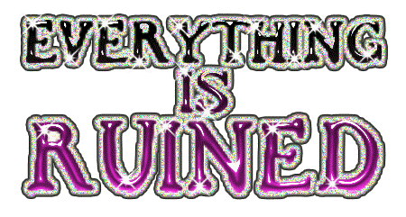 everything-is-ruined1