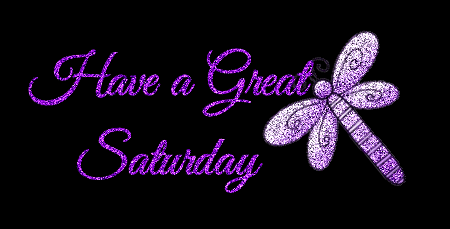Have A Great Saturday !