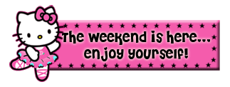The Weekend Is Here Enjoy Yourself