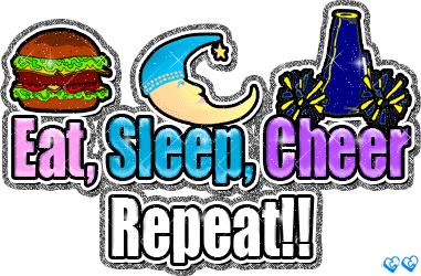 Eat,Sleep,Cheer Repeat!