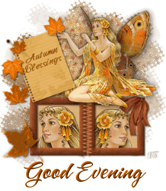 Good Evening-Autumn Blessing!