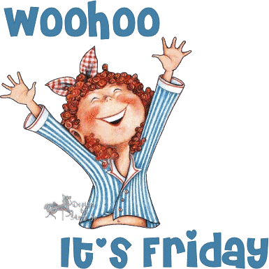 Woohoo It’s Friday