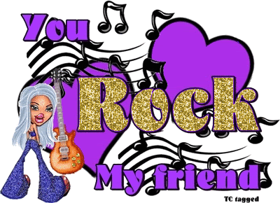 You Rock My Friends!