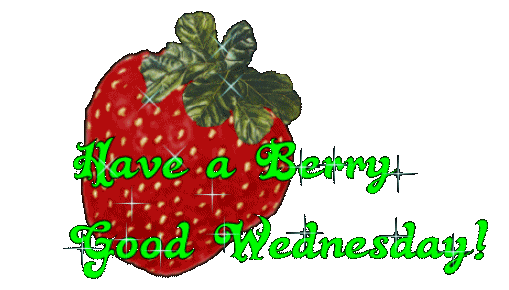 Have A Berry Good Wednesday!