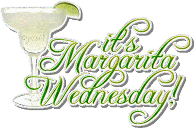 Its Margarita Wednesday!