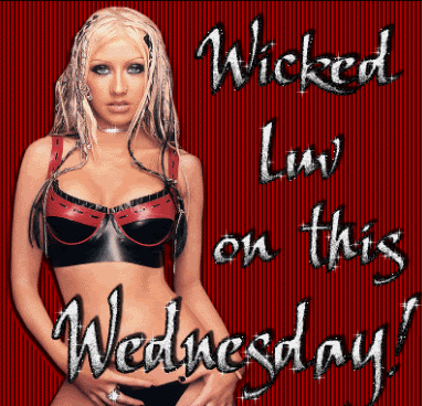 Wicked Luv On This Wednesday!