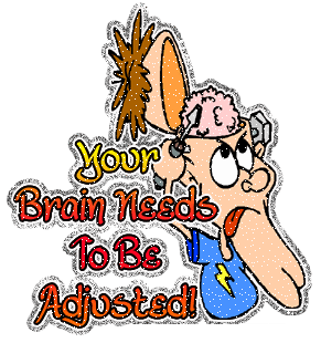 Your Brain Needs To Be Adjusted !