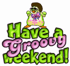 Have A Groovy Weekend Graphic