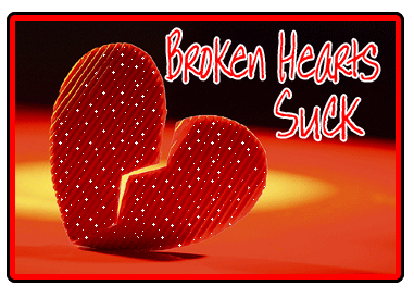 Broken Hearts Suck