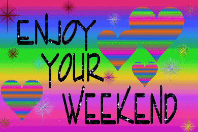 Enjoy You Weekend !