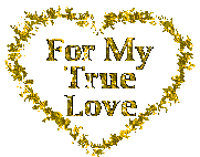 For My True Love