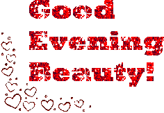 Good Evening Beauty