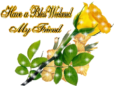 Have A Bless Weekend My Firend Yellow Rose Glitter