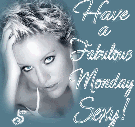 Have A Fabulous Monday