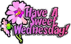 Have A Sweet Wednesday