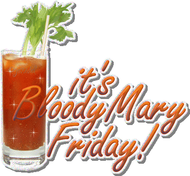 It’s Bloody Mary Friday