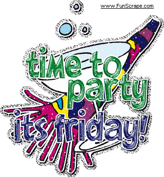 Time To Party Its Friday