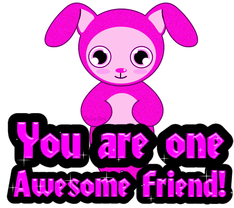 You Are One Awesome Friend