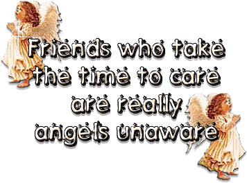 Friends Who Take The Time To Care Are Reality Angels Unaware