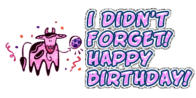 I Didn’t Forget Happy Birthday